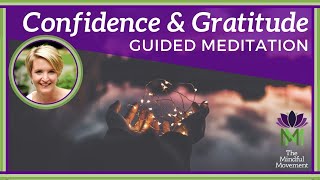Grounding Meditation for Building Confidence with Gratitude | Mindful Movement