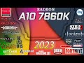 AMD A10 - 7860K APU | Radeon Graphics  in 15 Games  |  in 2023-2024