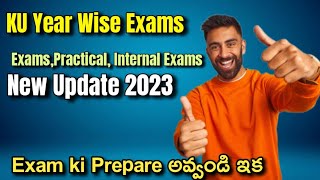 KU Year Wise Exams  Update 2023 || Exams,Practical, Internal || KU Degree One Time Chance