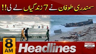 𝐍𝐞𝐰𝐬 𝐇𝐞𝐚𝐝𝐥𝐢𝐧𝐞𝐬 𝟖 𝐀𝐌 | Cyclone Biperjoy Latest Update | Cyclone Claimed Seven Lives | Express News