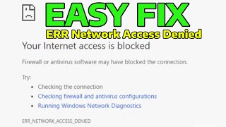 How To Fix Your Internet Access Is Blocked Err Network Access Denied