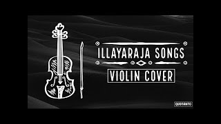 Ilayaraja Songs Violin Cover  ilayaraja violin instrumental music  ilayaraja instrumental