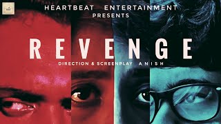 REVENGE | 'রিভেঞ্জ' | FULL SHORTFILM | HEARTBEAT ENTERTAINMENT |