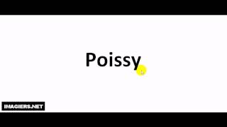 How to pronounce Poissy