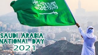 91st SAUDI NATIONAL DAY 2021/اليوم الوطني السعودي/KSA NATIONAL DAY |SAUDI NATIOMAL ANTHEM