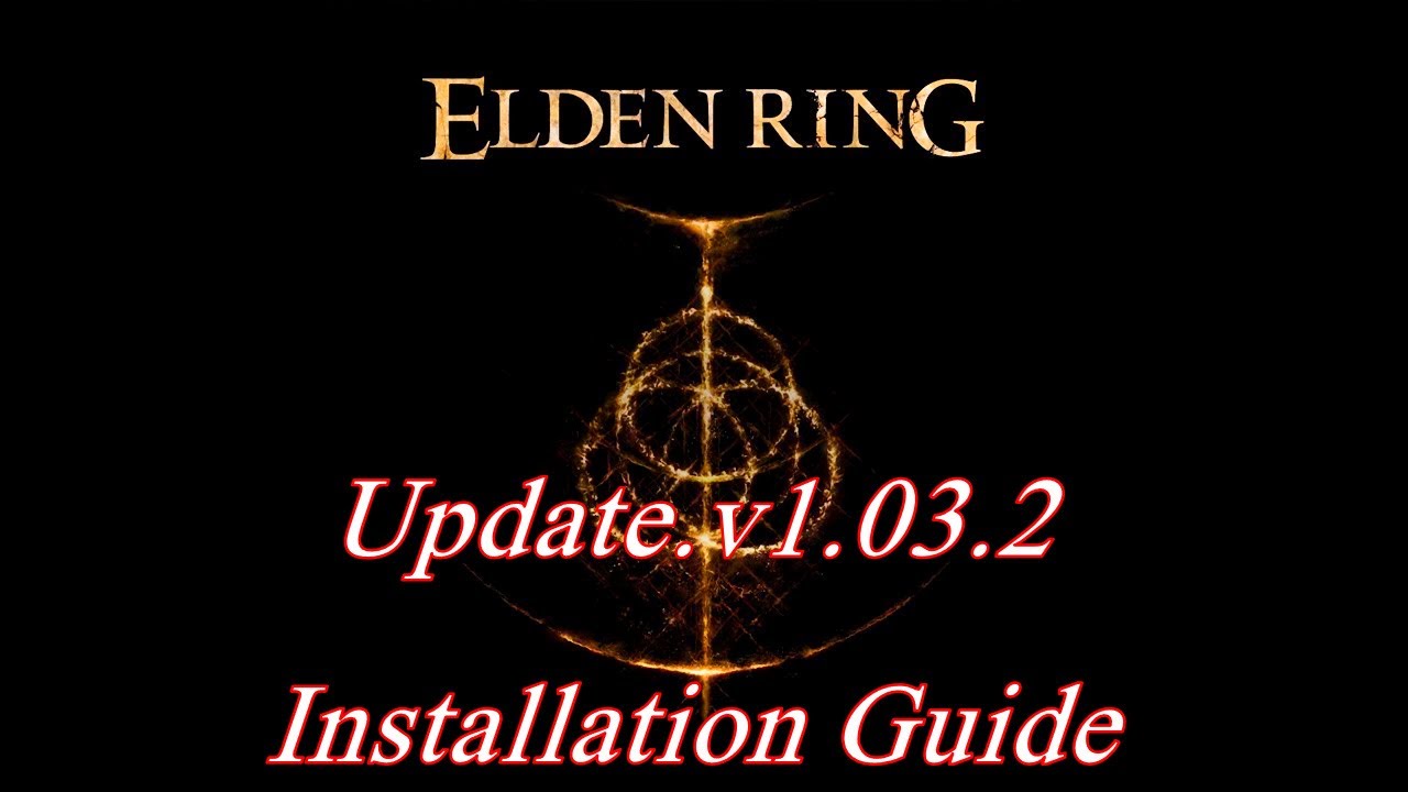 Elden Ring Update.v1.03.2 Installation Guide Tutorial PC - YouTube