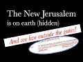 New Jerusalem is on earth and we live outside the city of God where the liars and murderers live
