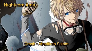 Crash - Abadikan Salam (Nightcore)