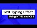 Typing Animation Effect Using HTML and CSS
