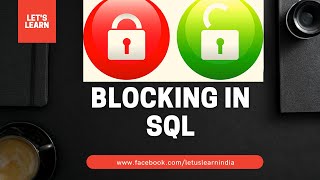 Blocking in SQL | SQL Performance Tuning - Session 1