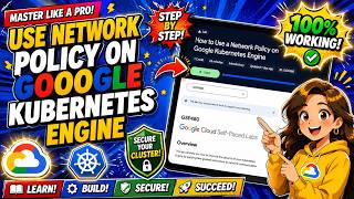 How to Use a Network Policy on Google Kubernetes Engine | JUNE 2026 #GSP480 #qwiklabsarcade2026