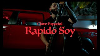 Clave Especial - Rapido Soy ( Official Video )