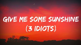 3 Idiots - Give Me Some Sunshine (Lyrics Video) | Aamir Khan , R.Madhavan , Sharman Joshi.