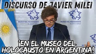 🔯¡Discurso de JAVIER MILEI en el Museo del Holocausto en Argentina!