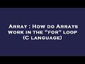 Array : How do Arrays work in the 