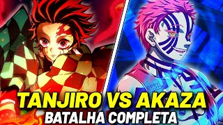 TANJIRO VS AKAZA: BATALHA COMPLETA VEJA COMO FOI! | DEMON SLAYER