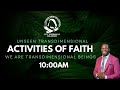 Unseen trans-dimensional activities of faith. (We are trans- dimensional beings)...Rev Dr N Ngwenya