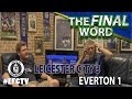 Leicester City 3-1 Everton | The Final Word