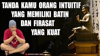 TANDA KAMU ORANG INTUITIF YANG MEMILIKI BATIN DAN FIRASAT YANG KUAT || MOTIVASI