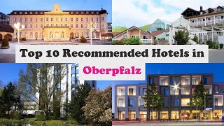 Top 10 Recommended Hotels In Oberpfalz | Top 10 Best 4 Star Hotels In Oberpfalz