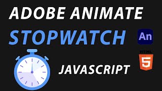 ADOBE ANIMATE CC - STOPWATCH WITH JAVASCRIPT - TUTORIAL