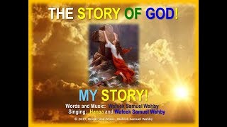 Wafeek Samuel Wahby – The STORY OF GOD! – Hanaa Samuel Wahby