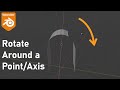 Rotate Around a Point/Axis in Blender