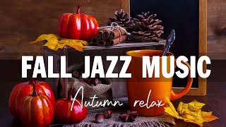 Fall Jazz Music Relax Autumn Smooth Jazz Piano Instrumental Music