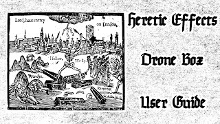 Heretic Effects Drone Box User Guide / Demo