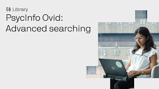 PsycInfo Ovid: Advanced Searching