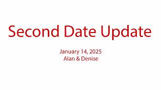 Second Date Update - What Went Wrong - Alan (January 14, 2025)