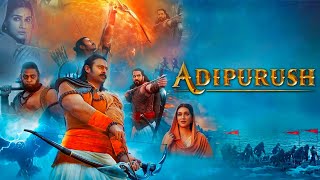 Adipurush Full Movie | Prabhas, Kriti Sanon, Saif Ali Khan, Sunny Singh, Devdatta | Facts and Review