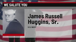 We Salute You: James Russell Huggins, Sr.