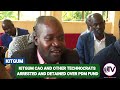 chief administrative officer of kitgum and other technocrats arrested and detained over pdm fund.