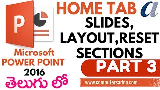 Ms-Power Point 2016 in Telugu 03(Slides,Layout,Sections) (www.computersadda.com)