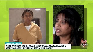 Divulgan presunta llamada desde la cárcel entre Lisha y su madre