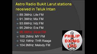 (FM DX) Astro Radio Bukit Larut stations received in Teluk Intan, Perak (04.06.2016)