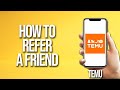 How To Refer A Friend Temu Tutorial