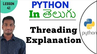 Threading in python in Telugu | Learn Python in Telugu | Lesson - 41