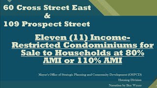 Eleven (11) affordable condominiums for sale at 60 Cross St. East and 109 Prospect St.