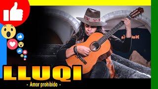 🔴 𝗟𝗟𝗨𝗤𝗜 ⭐ - Amor prohibido (Huayno)