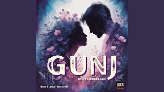 GUNJ (feat. Aditya Singhania - Aadi)