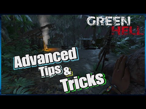 Green Hell Advanced Tips & Tricks