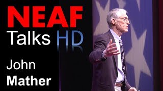 John Mather  | History of the Universe from the Beginning to the End | NEAF Talks