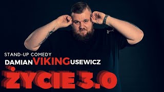 DAMIAN VIKING USEWICZ | STAND-UP | ŻYCIE 3.0 | CAŁY PROGRAM | 2023 |