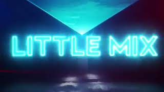 Little Mix - New Era has begun
