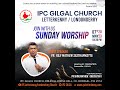 Pr Reji Mathew - Sunday Worship - IPC Gilgal Letterkenny/Londonderry