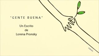 GENTE BUENA - De Lorena Pronsky - Voz: Ricardo Vonte
