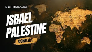 Israel Palestine (Hamas)  Conflict : A Historical Perspective