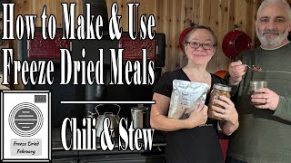 How to Make and Use Freeze Dried Meals - Chili and Stew